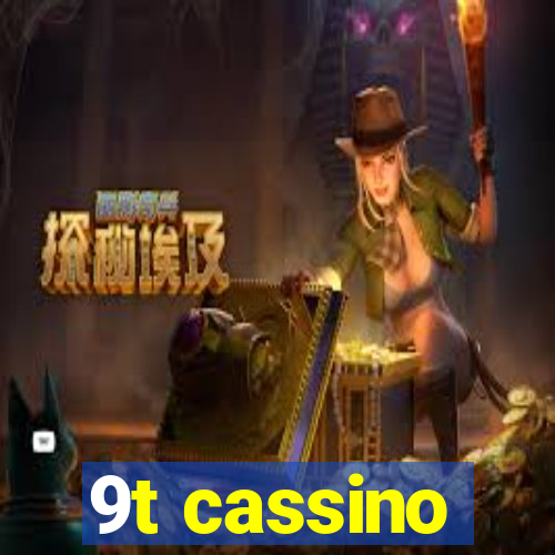 9t cassino